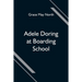 Adele Doring at Boarding School