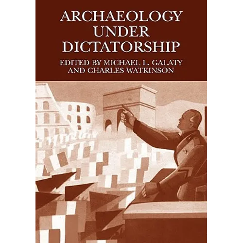 Archaeology Under Dictatorship