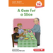 A Gem for a Slice: Book 14