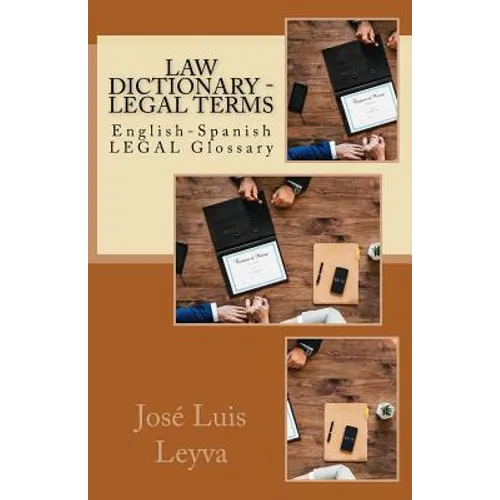 Law Dictionary - Legal Terms: English-Spanish Legal Glossary