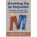 Growing Up in Polyester: One Boy's Journey from Plaid Pants to Blue Jeans