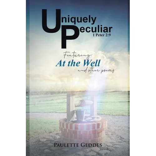 Uniquely Peculiar, at the Well