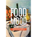 Food, Mood, and More: How Food Affects Mood and What You Can Do about It