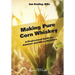 Making Pure Corn Whiskey