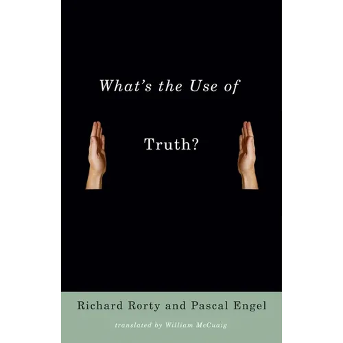 What's the Use of Truth?
