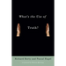What's the Use of Truth?