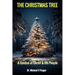 The Christmas Tree: A Symbol of Christ & His People