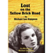 Judy Garland, Lost on the Yellow Brick Road: The true story of how Judy Garland lost her way.