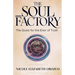 The Soul Factory