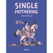 Single Mothering