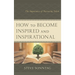 How to Become Inspired and Inspirational: The Importance of Nurturing Talent