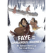 Faye and the Dangerous Journey: An Ojibwe Removal Survival Story