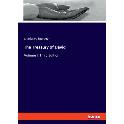 The Treasury of David: Volume I. Third Edition