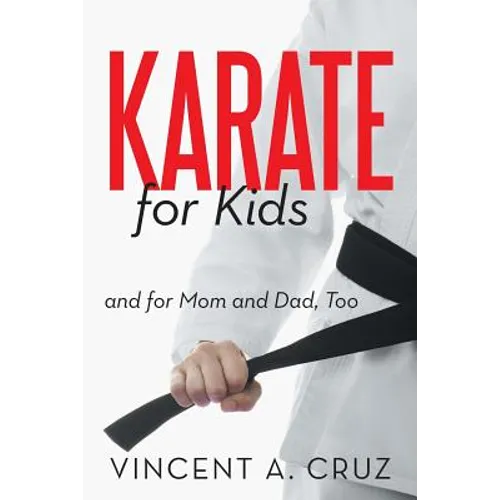 Karate for Kids and for Mom and Dad, Too