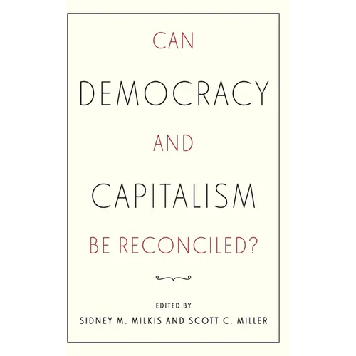 Can Democracy and Capitalism Be Reconciled?