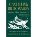Cancelling Billionaires Before They Cancel Us: The Urgent Case for a Wealth Tax