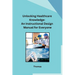 Unlocking Healthcare Knowledge: An Instructional Design Manual for Everyone