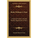 Birds Without A Nest: A Story Of Indian Life And Priestly Oppression In Peru