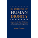 In Defense of Human Dignity