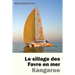 Le sillage des Favre en mer: Kangaroo