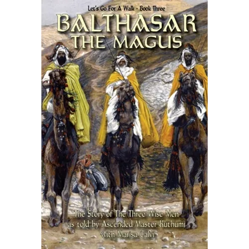Balthasar The Magus (Let's Go For A Walk; Book Three)