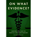 On What Evidence?: Making the Case in Medical Decision-Making