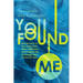 You Found Me: New Research on How Unchurched Nones, Millennials, and Irreligious Are Surprisingly Open to Christian Faith