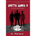 Ghetto Games II: "The ghetto saga continues"