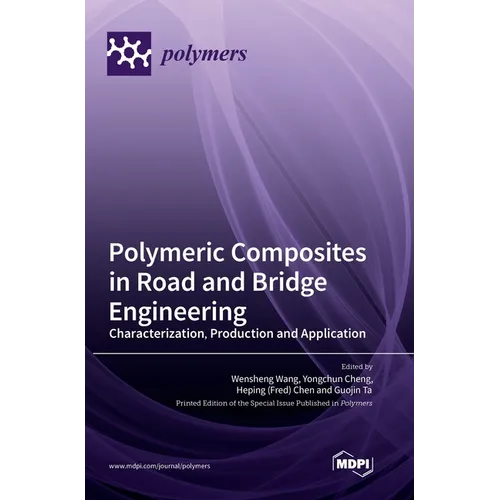 Polymeric Composites in Road and Bridge Engineering: Characterization, Production and Application