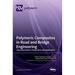 Polymeric Composites in Road and Bridge Engineering: Characterization, Production and Application