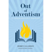 Out of Adventism: A Theologian's Journey