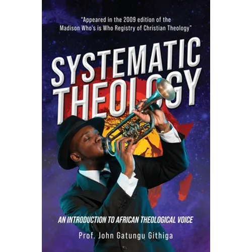 Systematic Theology: An Introduction to African Theological Voice