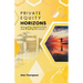 Private Equity Horizons: Navigating Opportunities and Shaping the Future
