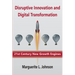 Disruptive Innovation and Digital Transformation: 21st Century New Growth Engines