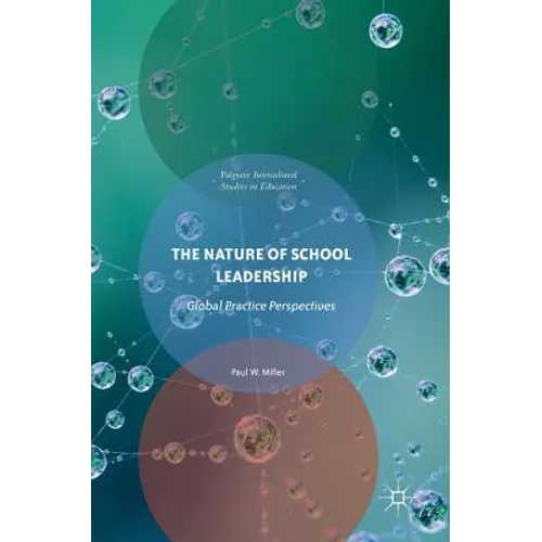 The Nature of School Leadership: Global Practice Perspectives