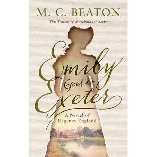Emily Goes to Exeter: A Novel of Regency England