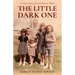 The Little Dark One: A True Story of Switched at Birth