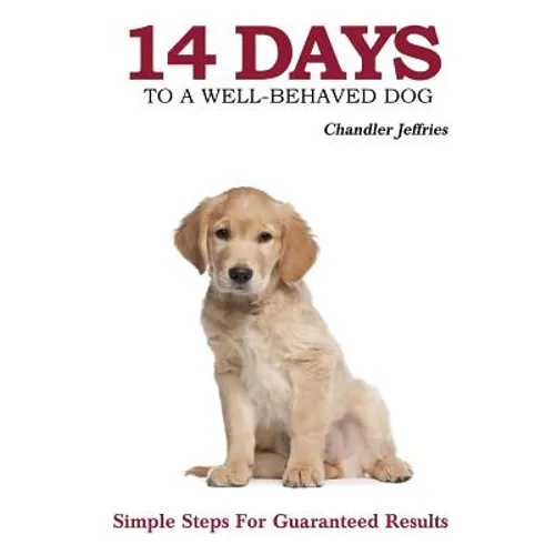 14 Days to a Well-Behaved Dog
