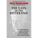 The Days of the Bitter End
