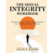 The Sexual Integrity Workbook