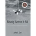 Rising Above It All: The Art and Science of Organizational Transformation