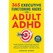 365 Executive Functioning Hacks for Adult ADHD: Simple Strategies to Supercharge Productivity, Improve Time Management and Boost Focus, Making Life Le