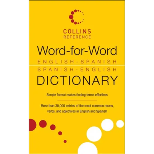 Word-For-Word English-Spanish Spanish-English Dictionary