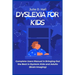 Dyslexia for Kids: Complete Users Manual in Bringing Out the Best in Dyslexic Kids and Adults (Brain Imaging)