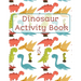 Dinosaur Activity Book: Activity book for kids