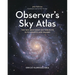 Observer's Sky Atlas: The 500 Best Deep-Sky Objects with Charts and Images