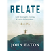 Relate: Build Meaningful, Trusting, & Lasting Relationships...God's Way