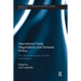 International Trade Negotiations and Domestic Politics: The Intermestic Politics of Trade Liberalization