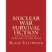 Nuclear War Survival Fiction: Five Apocalyptic Thrillers in One Book