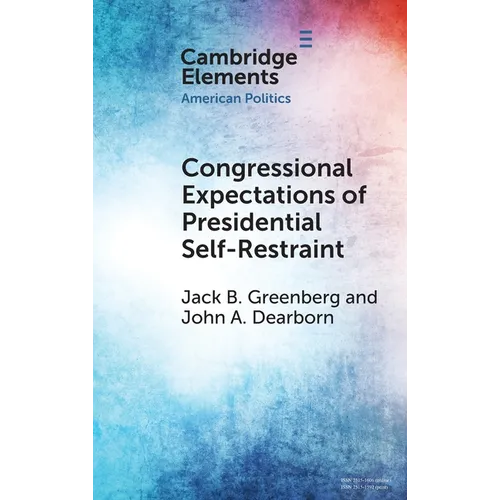 Congressional Expectations of Presidential Self-Restraint